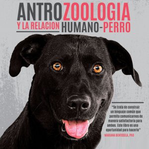 Antrozoología y la relación humano-perro