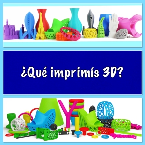 Que imprimís 3D